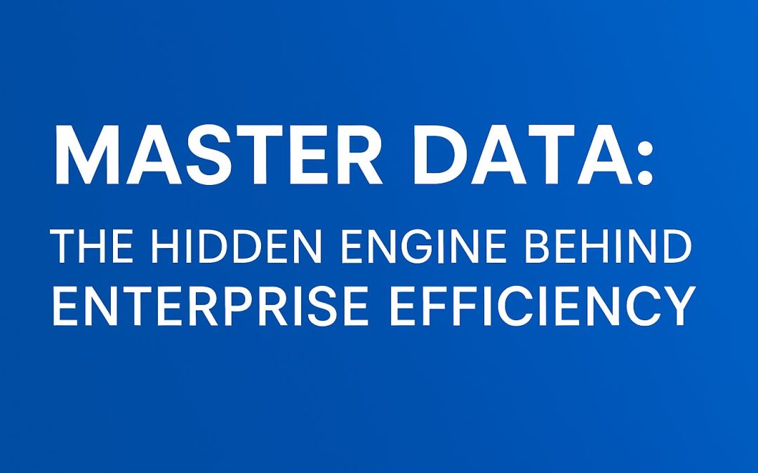 Master Data Management: The Key to Strategic Alignment and Operational Efficiency